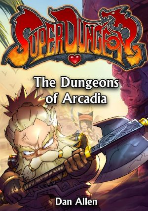 [Super Dungeon 04] • The Dungeons of Arcadia